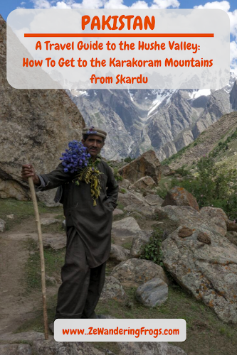 A Travel Guide to the Hushe Valley: How To Get to the Karakoram Mountains from Skardu // Pakistani Shepherd