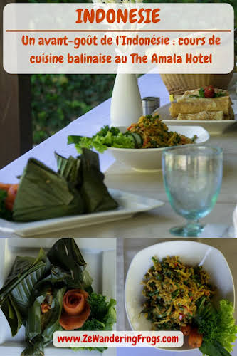 Un avant-goût de l’#Indonésie : cours de #cuisine #balinaise au The Amala Hotel // #AdventureTravel from Ze Wandering Frogs