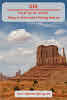 Travel Tips for the USA: Things to Know before Visiting America // Monument Valley Navajo Tribal Park
