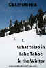 What to Do in Lake Tahoe in the Winter // Lake Tahoe Snowshoeing