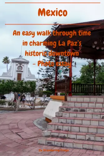 A Walk Through La Paz Historic Downtown